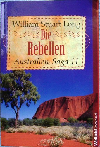 Australien-Saga 11 - Die Rebellen
