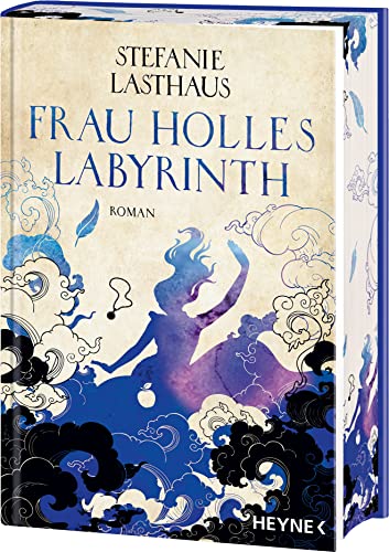 Frau Holles Labyrinth: Mit farbig gestaltetem Buchschnitt – nur in der gedruckten Ausgabe - Roman
