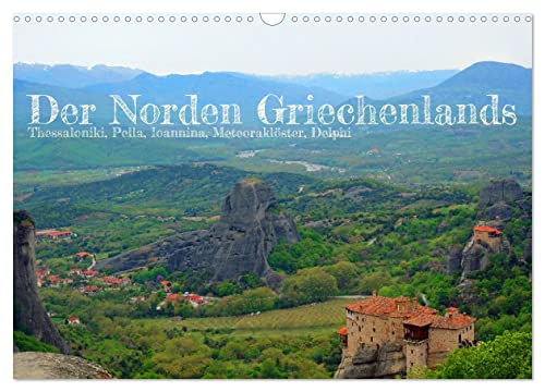 Der Norden Griechenlands (Wandkalender 2024 DIN A3 quer), CALVENDO Monatskalender