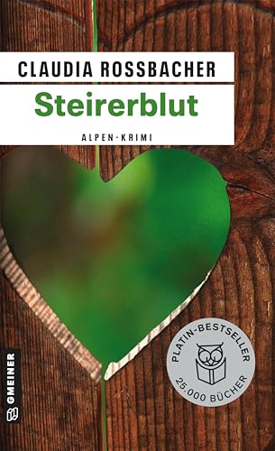 Steirerblut: Ein Alpen-Krimi (Kriminalromane im GMEINER-Verlag)