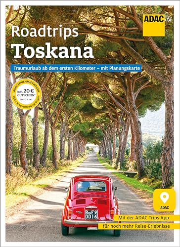 ADAC Roadtrips - Toskana: Traumurlaub ab dem ersten Kilometer