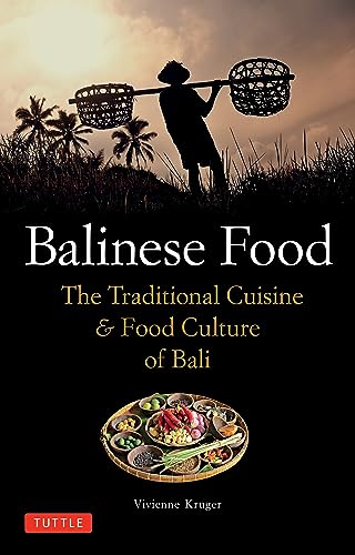 Balinese Food: The Traditional Cuisine & Food Culture of Bali