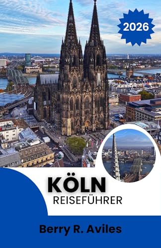 Köln Reiseführer 2026: Ikonische Sehenswürdigkeiten, lokale Favoriten und unvergessliche Erlebnisse.