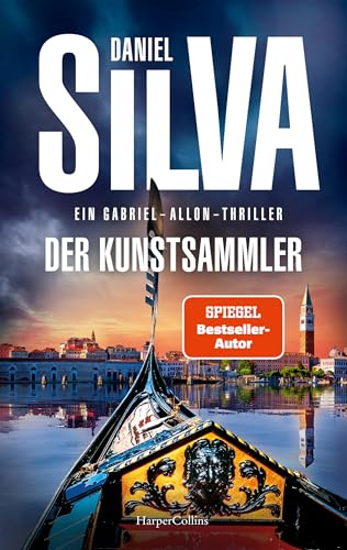 Der Kunstsammler: Ein Gabriel-Allon-Thriller | SPIEGEL-Bestsellerautor Daniel Silva in Höchstform: Actiongeladener Spionagethriller (Gabriel Allon 23)