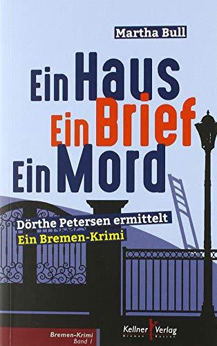 Ein Haus Ein Brief Ein Mord: Ein Bremen-Krimi