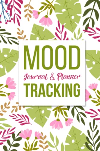 Mood Tracker Journal Daily: Health & Wellness Diary with Prompts, Personal Planner for Your Mood, Sleep, Energy, Activities, Food Intake, Gratitude, and Goals, 120 Pages Small Size 6 x 9 inches