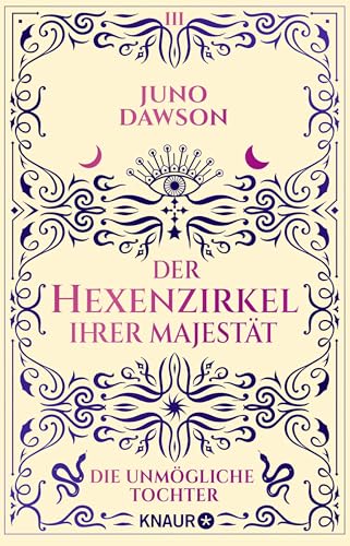 Der Hexenzirkel Ihrer Majestät. Die unmögliche Tochter: Roman