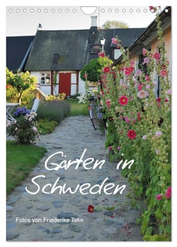 Gärten in Schweden (Wandkalender 2026 DIN A4 hoch), CALVENDO Monatskalender: Streifzüge durch Parks, Gärtnereien und Privatgärten in Südschweden (CALVENDO Natur)
