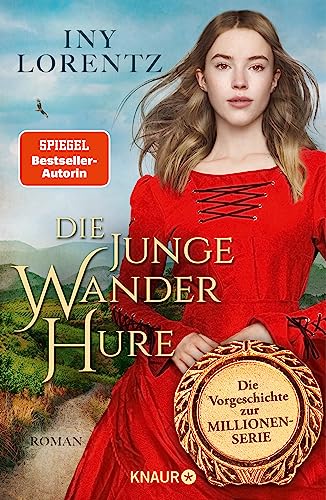Die junge Wanderhure: Roman | Das lang ersehnte Prequel der erfolgreichsten Serie vom »Königspaar der deutschen Bestsellerliste« DIE ZEIT (Die Wanderhuren-Reihe 9)