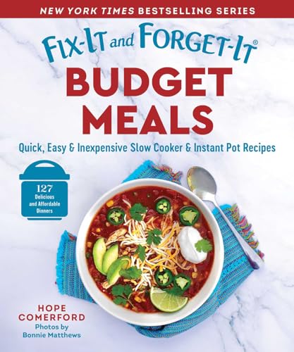 Fix-It and Forget-It Budget Meals: Quick, Easy & Inexpensive Slow Cooker & Instant Pot Recipes (English Edition)