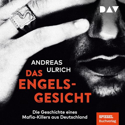 Das Engelsgesicht. Die Geschichte eines Mafia-Killers aus Deutschland
