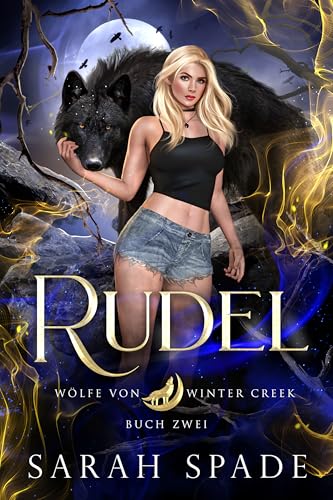 Rudel: Ein paranormaler, romantischer Shifter Liebesroman (Wölfe von Winter Creek 2)