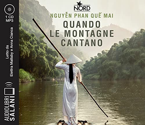 Quando le montagne cantano letto da Elettra Mallaby e Anna Cianca. Audiolibro. CD Audio formato MP3 (Audiolibri)