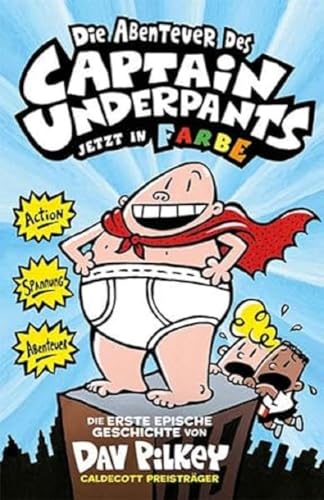 Captain Underpants Band 1: Die Abenteuer des Captain Underpants