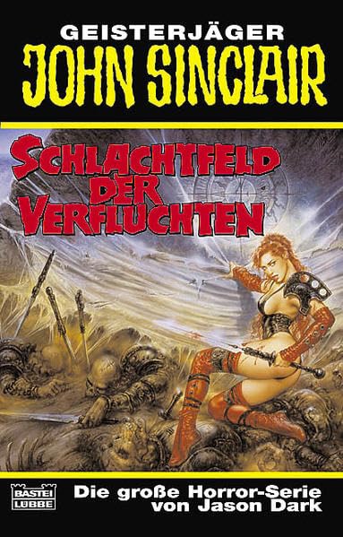 Schlachtfeld der Verfluchten: Horror-Roman. Originalausgabe (John Sinclair. Bastei Lübbe Taschenbücher)