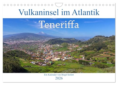Vulkaninsel im Atlantik, Teneriffa (Wandkalender 2026 DIN A4 quer), CALVENDO Monatskalender: Spektakuläre Landschaften auf Teneriffa (CALVENDO Natur)