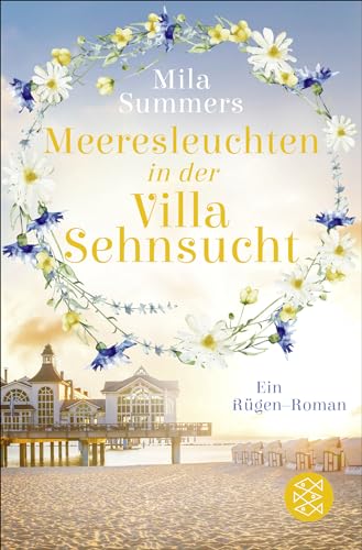 Meeresleuchten in der Villa Sehnsucht: Ein Rügen-Roman