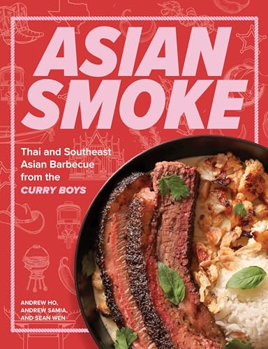 Asian Smoke: Thai and Southeast Asian Barbecue from the Curry Boys (English Edition)