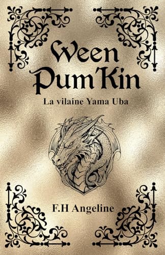 Ween Pum'Kin: La vilaine Yama Uba - Tome 3 - Fantasy Young Adult - Roman dès 14 ans (03) (SAGA URBAN FANTASY & BIT LIT, Band 3)