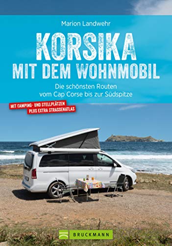 Korsika mit dem Wohnmobil: Die schönsten Routen vom Cap Corse bis zur Südspitze