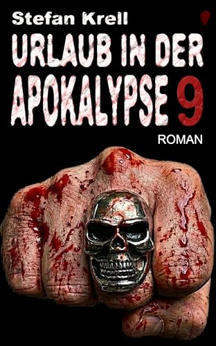 Urlaub in der Apokalypse 9: Endzeitthriller