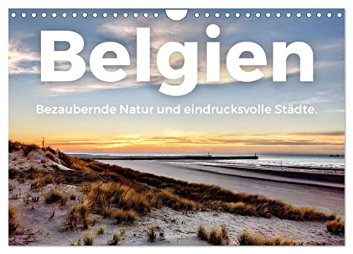 Belgien - Bezaubernde Natur und eindrucksvolle Städte. (Wandkalender 2026 DIN A4 quer), CALVENDO Monatskalender