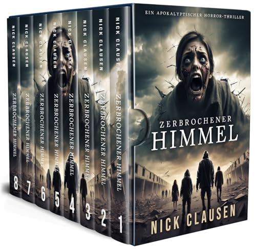 Zerbrochener Himmel: Die komplette apokalyptische Horrorsaga