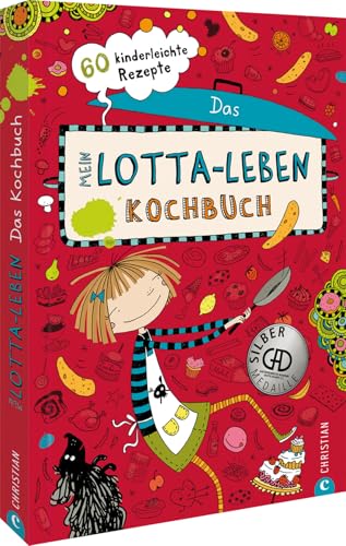 Mein Lotta-Leben. Das Kochbuch. 60 Rezepte, die Kinder selbst kochen und backen können. Ein Muss für alle Fans von Lotta.: 60 kinderleichte Rezepte