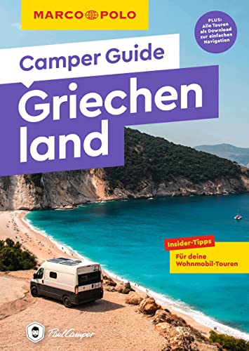 MARCO POLO Camper Guide Griechenland: Insider-Tipps für deine Wohnmobil-Touren
