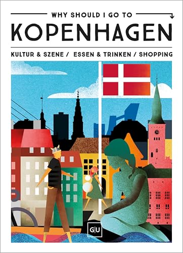 Why Should I Go To Kopenhagen: Kultur & Szene / Essen & Trinken / Shopping
