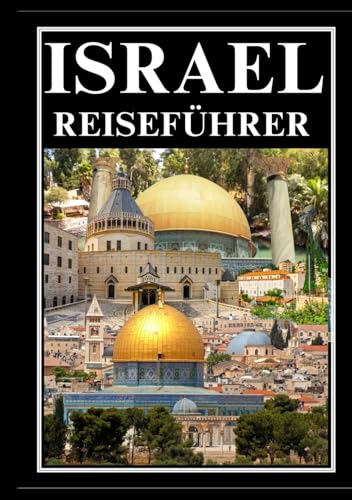 ISRAEL REISEFÜHRER 2025