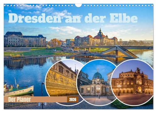 Dresden an der Elbe - Der Planer (Wandkalender 2026 DIN A3 quer), CALVENDO Monatskalender: Stimmungsvolle Fotokunst verbunden mit praktischem Platz für Ihre Termine. (CALVENDO Orte)