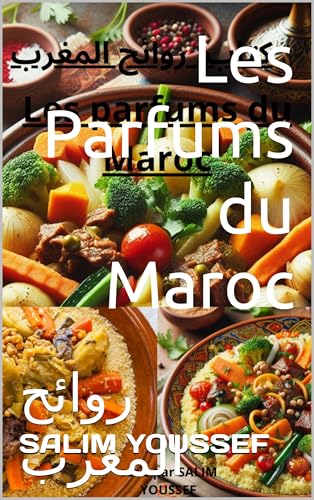 Les Parfums du Maroc: روائح المغرب (French Edition)