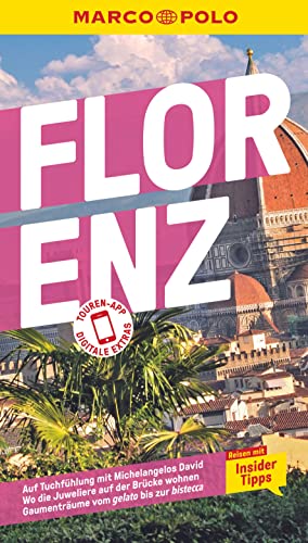MARCO POLO Reiseführer Florenz: Reisen mit Insider-Tipps. Inklusive kostenloser Touren-App