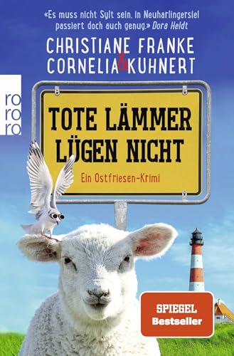 Tote Lämmer lügen nicht: Ein Ostfriesen-Krimi | 'Zum Brüllen komisch, echter ostfriesischer Humor. Situationskomik aus dem prallen Leben!' Klaus-Peter Wolf