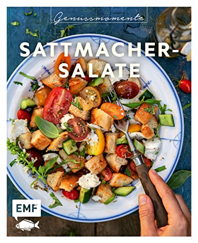 Genussmomente Sattmacher-Salate: Geniale Rezepte – von Meal-Prep bis Partygenuss: Bunter Linsensalat, Spaghettisalat mit Zuckermelone & Mozzarella, ... im handlichen Format und modernem Design)