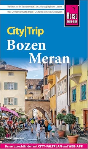 Reise Know-How CityTrip Bozen und Meran: Reiseführer mit Stadtplan und kostenloser Web-App
