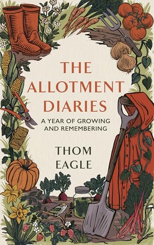 The Allotment Diaries: A Year of Growing and Remembering (English Edition)