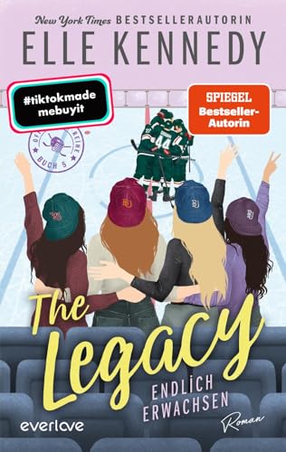 The Legacy – Endlich erwachsen (Off-Campus 5): Roman | BookTok-Liebling | Prickelnde College-Romance für New Adults