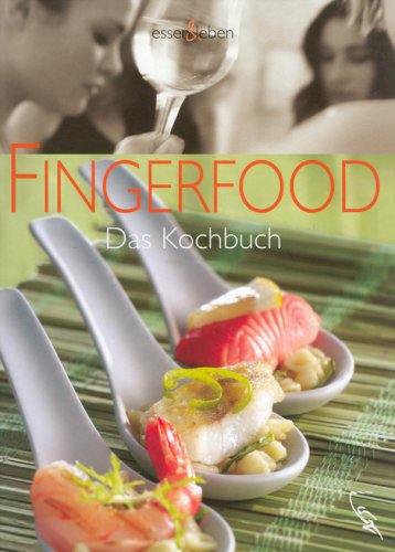 Fingerfood - Das Kochbuch