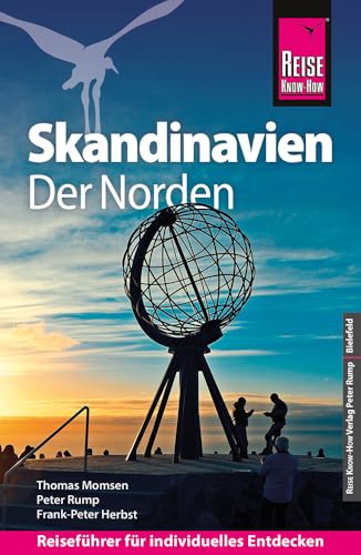 Reise Know-How Reiseführer Skandinavien - der Norden: Durch Finnland, Schweden und Norwegen zum Nordkap