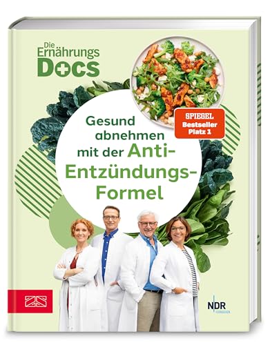 Die Ernährungs-Docs – Gesund abnehmen mit der Anti-Entzündungs-Formel: Das neue Diätkonzept von Deutschlands bekanntesten Ernährungsmedizinern – Mit ... und 70 antientzündlichen Rezepten