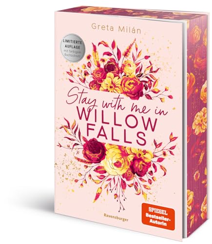 Stay With Me in Willow Falls. Willow-Falls-Reihe, Band 2 (knisternde New-Adult-Romance mit wunderschönem Herbst-Setting | Limitierte Auflage mit Farbschnitt) (Willow-Falls-Reihe, 2)