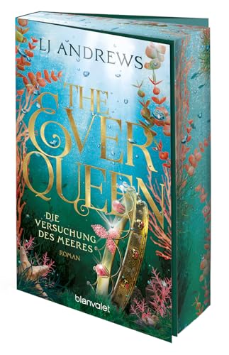 The Ever Queen - Die Versuchung des Meeres: Roman - Magische Fae treffen auf heiße Piraten – die gehypte Romantasy-Saga endlich auf Deutsch! Mit Farbschnitt in limitierter Auflage (Ever Seas, Band 2)
