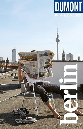 DuMont Reise-Taschenbuch Berlin: Reiseführer plus Reisekarte. Mit Autorentipps, Stadtspaziergängen und Touren.