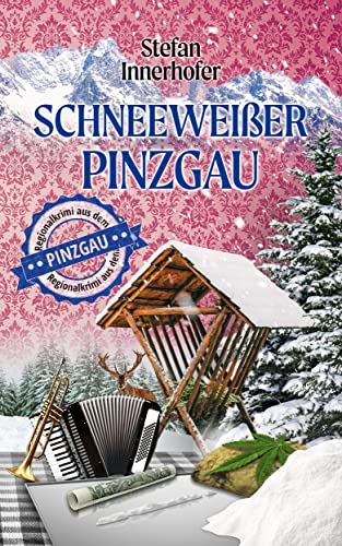 Schneeweißer Pinzgau: Regionalkrimi aus Österreich