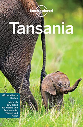 Lonely Planet Reiseführer Tansania: mit Downloads aller Karten (Lonely Planet Reiseführer E-Book)