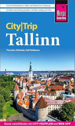 Reise Know-How CityTrip Tallinn: Reiseführer Tallinn mit Stadtplan und kostenloser Web-App