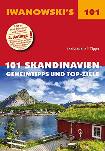 101 Skandinavien - Reiseführer von Iwanowski: Geheimtipps und Top-Ziele (Iwanowski's 101)