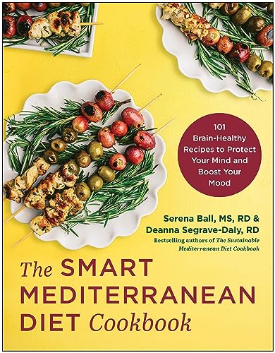 The Smart Mediterranean Diet Cookbook: 101 Brain-Healthy Recipes to Protect Your Mind and Boost Your Mood (English Edition)